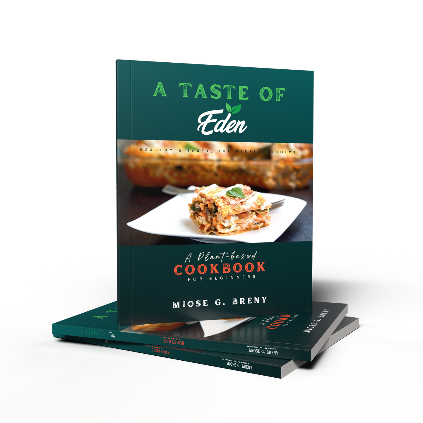 "A TASTE OF EDEN" PLANT-BASED COOKBOOK