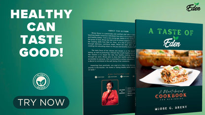 "A TASTE OF EDEN" PLANT-BASED COOKBOOK