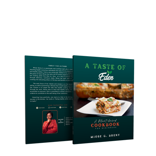 "A TASTE OF EDEN" PLANT-BASED COOKBOOK