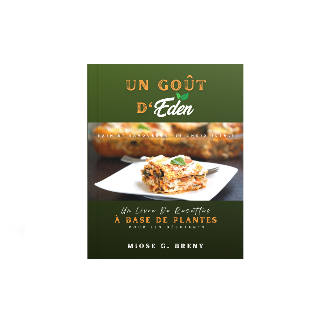 "UN GOÛT D'EDEN" UN LIVRE DE RECETTES À BASE DE PLANTES