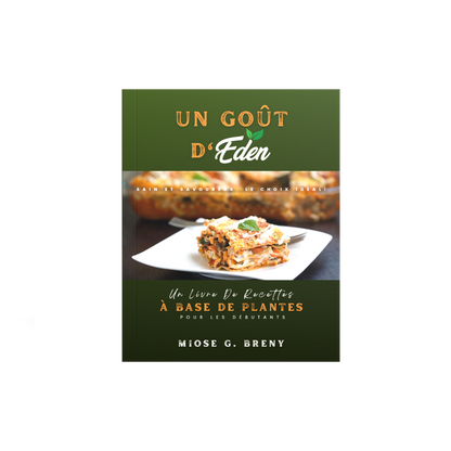 "UN GOÛT D'EDEN" UN LIVRE DE RECETTES À BASE DE PLANTES