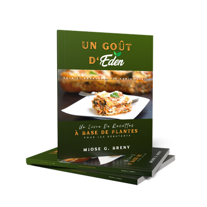 "UN GOÛT D'EDEN" UN LIVRE DE RECETTES À BASE DE PLANTES